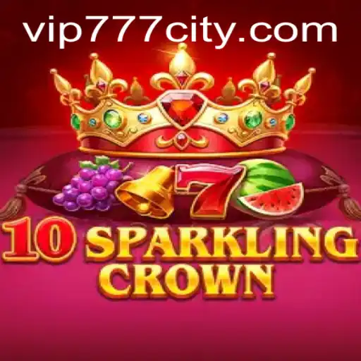 Exploring the Exciting World of 10SparklingCrown: A VIP777 Experience