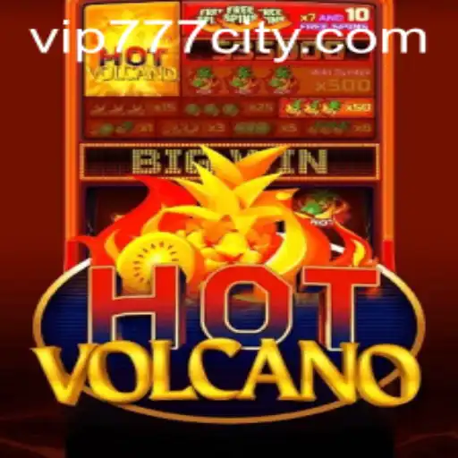 Exploring the Thrills of HotVolcano: A Fiery Gaming Adventure With vip777